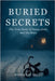 Buried Secrets: The True Story of Susan, Josh, and the Boys by Velez, Wesley P.