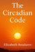 The Circadian Code by Elizabeth Boudarov