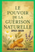 Le Pouvoir de la Guérison Naturelle 2025/2026: Remèdes À Base De Plantes Détaillés, Étape Par Étape, Pour Les Maladies, Le Curcuma, L'aloe Vera, L'éch by Diana Sagewood