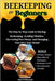 Beekeeping for Beginners: The Step-By-Step Guide To Starting Beekeeping, Avoiding Mistakes, Harvesting Pure Honey, And Managing Your Hive Year-Round by Whitcomb, Paul