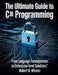 The Ultimate Guide to C# Programming: From Language Fundamentals to Enterprise-Level Solutions by Robert B. Witmer