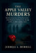 The Apple Valley Murders: The Haunting Story of Tina Hermann, Kody Maynard, and Stephanie Sprang in One of Ohio's Darkest Cases by Jerrell L. Merill