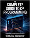 The Complete Guide to C# programming: Everything You Need from Basics to Expert Level by Rosenstein, Charles J.