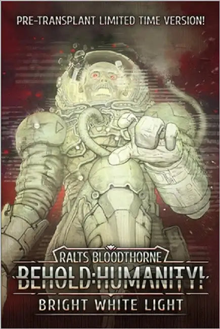 Behold: Humanity!: Bright White Light by Ronor, Rick