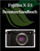 Fujifilm X-E5 Benutzerhandbuch: Ein umfassendes und detailliertes Handbuch für Fotografen und Kreative für Anfänger und Fortgeschrittene, Tipps zur Fe by Zoey Fortnite