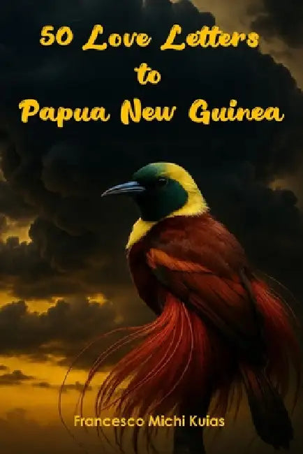 50 Love Letters To Papua New Guinea