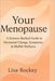 Your Menopause: A Science-Backed Guide to Hormonal Change, Symptoms & Midlife Wellness by Lisa Rockey