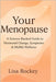 Your Menopause: A Science-Backed Guide to Hormonal Change, Symptoms & Midlife Wellness by Rockey, Lisa