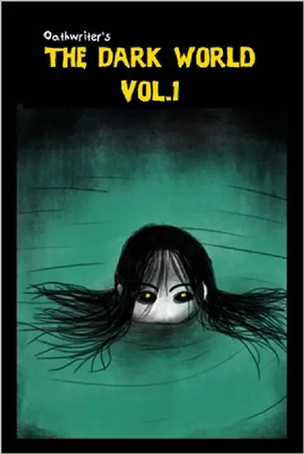 Oathwriter's The Dark World Volume 1 by Writer, Oath