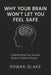 Why Your Brain Won't Let You Feel Safe: The Hidden Science Behind Modern Anxiety by Rowan Blake