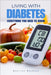 Living With DIABETES: Everything You Need To Know by Maurice Woodson