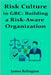 Risk Culture in GRC: Building a Risk-Aware Organization by Relington, James