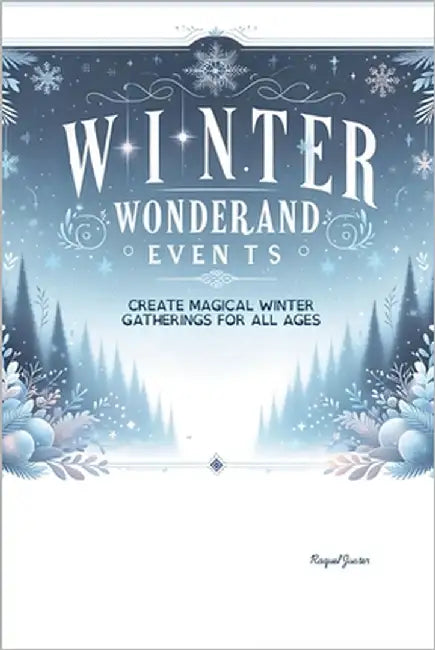 Winter Wonderland Events by Juster, Raquel