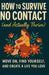 How To Survive No Contact And Actually Thrive