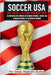 Soccer USA: Del sueño a la Copa Mundial 2026: La historia del fútbol en Estados Unidos, desde sus orígenes hasta el escenario global by Bustos, Sergio Alejandro