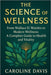 The Science of Wellness: The Science of Wellness From Wallace D. Wattles to Modern Wellness: A Complete Guide to Health and Vitality by Caroline Davis
