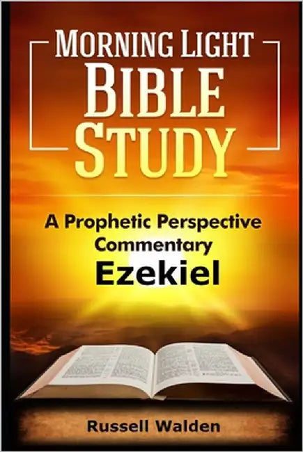 Ezekiel: A Prophetic Perspective Commentary by Walden, Russell