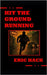 Hit the Ground Running by Hack, Eric