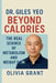 Dr. Giles Yeo: Beyond Calories The Real Science of Metabolism and Weight gain by Olivia Grant