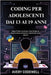 Coding Per Adolescenti Dai 13 AI 19 Anni: Impara Python, JavaScript e Game Design con progetti reali per principianti e studenti delle scuole superior by Codewell, Avery
