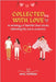 Collected with Love: An anthology of heartfelt Short Stories celebrating life, love, and connection by Bhandari, Rahul