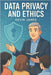 Data Privacy and Ethics by James, Kevin