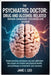 The Psychiatric Doctor: Drug and Alcohol Related Brain Damage Counselor guide: Understanding Substance Use and Addiction: The Impact on Mental and Phy by Leo, Jane I.