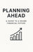 Planning Ahead: A guide to a sound financial future by Frederick Su