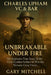Charles Upham VC & Bar: Unbreakable Under Fire: The Explosive True Story of the Only Combat Soldier to Win the Victoria Cross Twice by Gary Mitchell