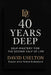 40 Years Deep: Self-Mastery For The Second Half Of Life by David Uselton