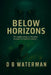 Below Horizons by D. B. Waterman