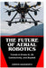 The Future of Aerial Robotics: Trends in Drone AI, 6G Connectivity, and Beyond by Corwin Halesworth