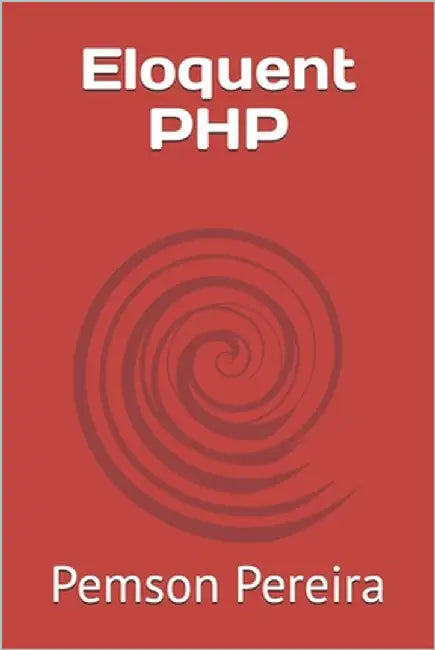 Eloquent PHP by Pereira, Pemson