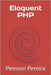 Eloquent PHP by Pereira, Pemson
