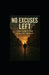No Excuses Left: Daily Habits That Humiliate Poverty by Tony Hicks