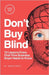 Don't Buy Blind: 10 Lessons Every First-Time Business Buyer Needs to Know by Napit, Jenesh