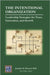 The Intentional Organization: Leadership Strategies for Trust, Innovation, and Growth by Westover, Jonathan H.