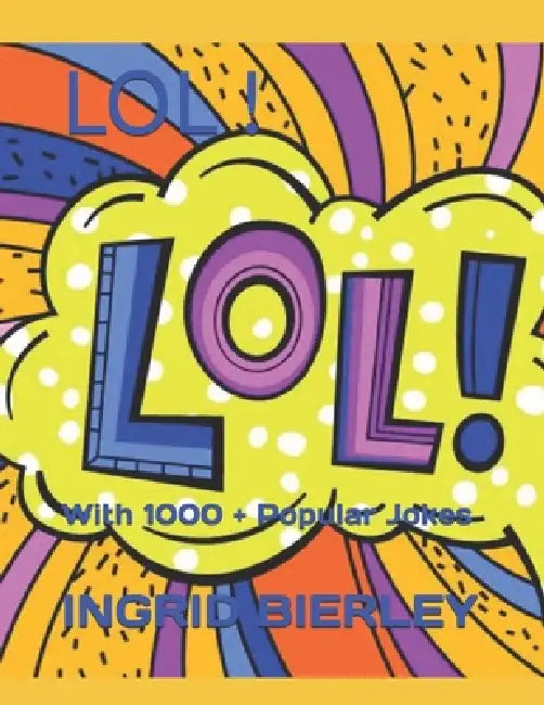 Lol !: With 1000 + Popular Jokes by Ingrid Bierley