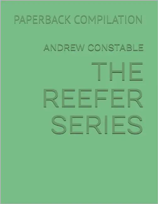 The Reefer Series: Paperback Compilation by Constable, Andrew