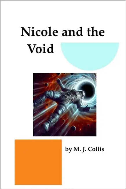 Nicole and the Void by Collis, M. J.