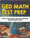 GED Math Test Prep: Step-by-Step Lessons, Practice Questions, and Full-Length Tests by Kohannim, Jacob