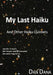 My Last Haiku: And Other Haiku Quintets by Dan Dana