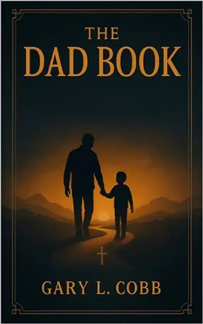 The Dad Book by Cobb, Gary L.