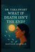 Dr. Tara Swart: What If Death Isn't the End? by Matthew Hatfield