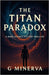 The Titan Paradox: Hard Science Fiction Thriller by Minerva, G.