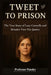 Tweet to Prison: The True Story of Lucy Connolly and Britain's Two-Tier Justice by Punsley
