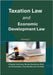 Taxation Law and Economic Development Law by S, Devaraj