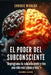 El poder del subconsciente: "Reprograma tu subconsciente y ten una vida más plena y feliz" by Enrique Miralda
