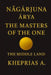 Ārya Nāgārjuna The Masters of the One: The Middle Land by Kheprias A