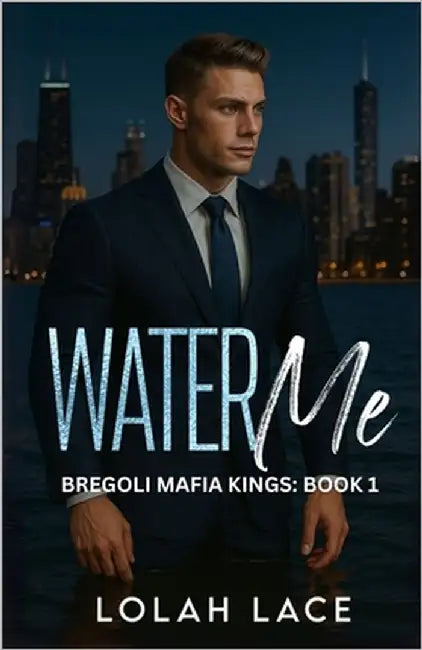Water Me: An Enemies to Lovers Office Workplace Romance by Lace, Lolah